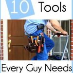10 Tools Every Guy Needs
