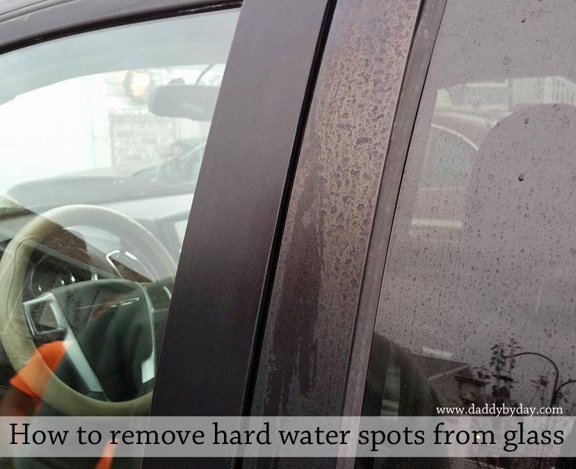 How to remove hard water spots from glass Daddy by Day