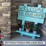 DIY Front Porch Welcome Sign + 10 Summer Family Fun Ideas