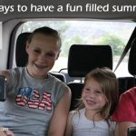 5 ways to have a fun filled summer